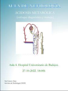 Aula de Nefrología: Acidosis Metabólica.  27 de Octubre de, en el Aula  4 del HUB 0