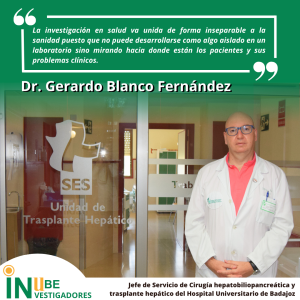 Investigadores INUBE. Entrevistas. DR. GERARDO BLANCO (Jefe del Servicio de Cirugía Hepatobiliopancreática y Trasplante Hepático) 0